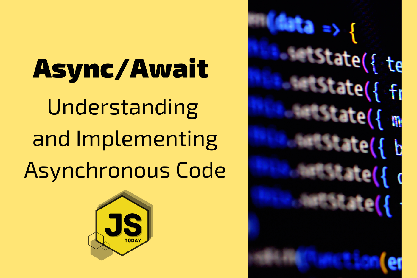 Async/Await in JavaScript: Understanding and Implementing Asynchronous Code