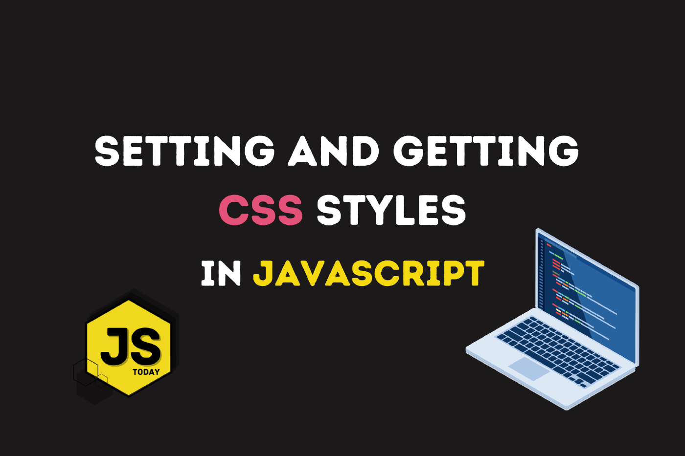 Setting and Getting CSS Styles in JavaScript