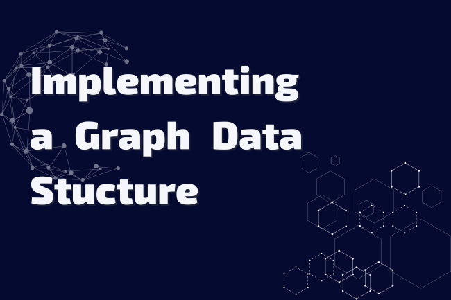 Implementing a Graph Data Structure in JavaScript