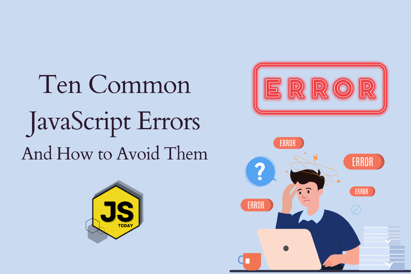 10 Common JavaScript Errors and How to Avoid Them