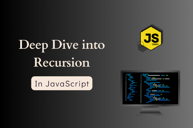 A Deep Dive into Recursion with Examples in JavaScript