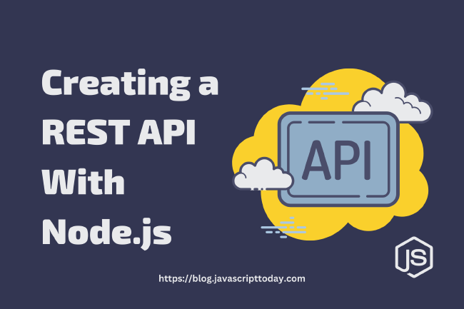 Creating a REST API with Node.js