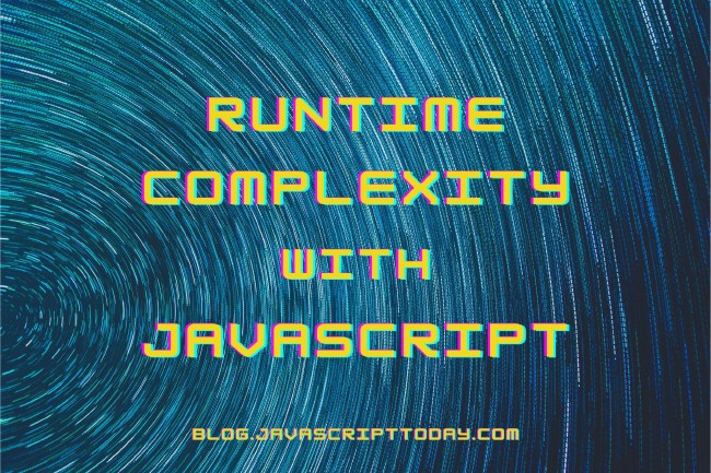 Runtime Complexity Analysis with JavaScript