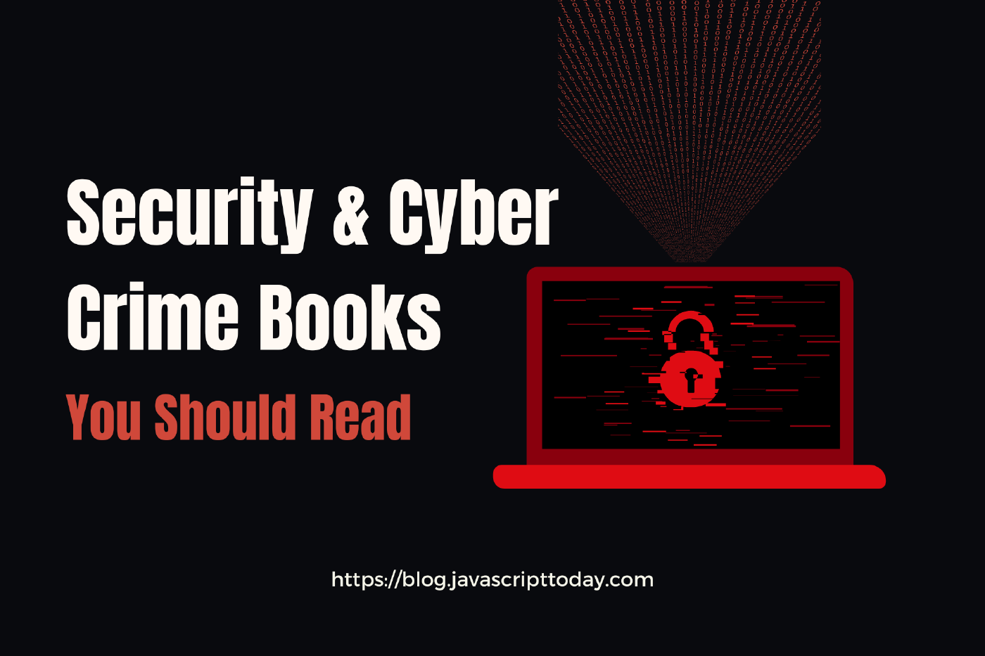 Becoming a Hacker: Must Read Security & Cyber Crime Books