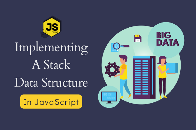 Implementing a Stack Data Structure with JavaScript
