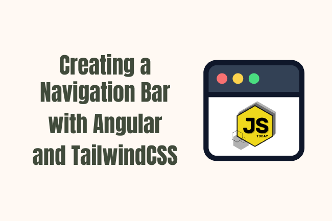 Creating a Navbar with Angular 17 and Tailwind CSS