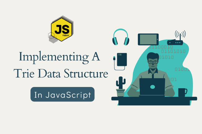 Implementing a Trie Data Structure in JavaScript