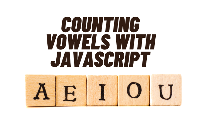 JavaScript Interview Question: Counting vowels